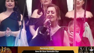 Neriman Özbil '' Sana Bir Buse Vermedim Diye