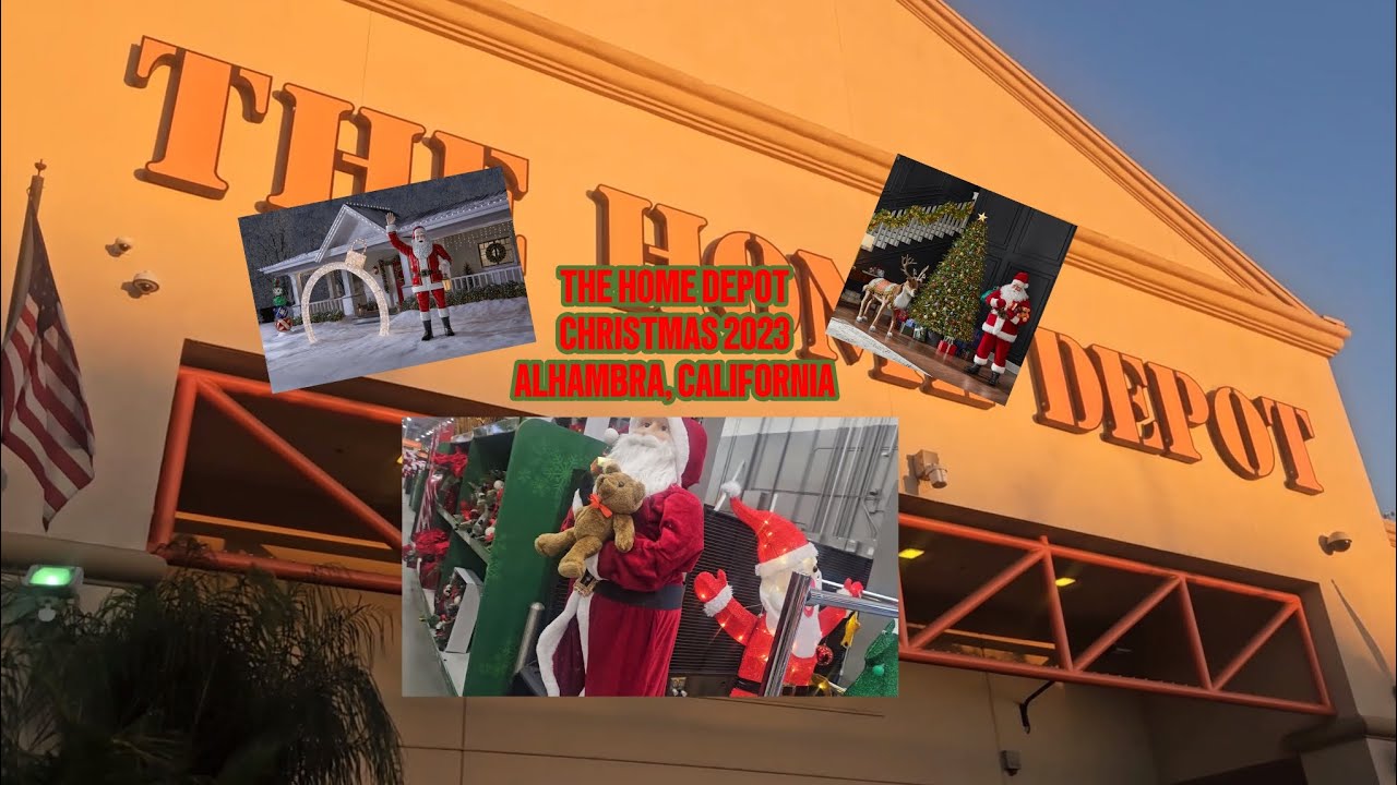 The Home Depot Christmas 2023 in Alhambra, CA YouTube
