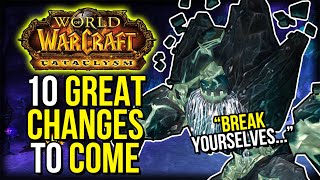 10 AMAZING Changes To Come With Cataclysm Classic | WoW Classic