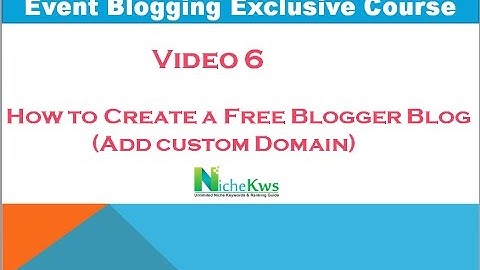 Event Blogging Course Part 6 - Create Free Event Blog on Blogger @BloggerVikash