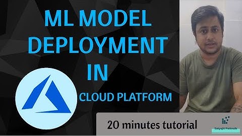 Deploy Machine Learning (ML) models in Microsoft Azure Cloud Platform (Watch till end)