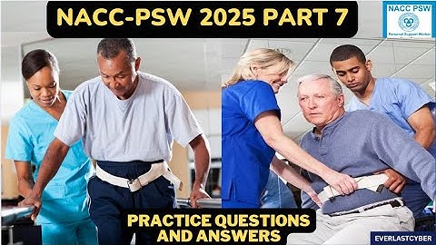NACC PSW 2025 Exam Prep | Part 7