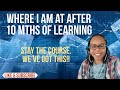 Let's Talk About Where I Am After 10mths of Learning
