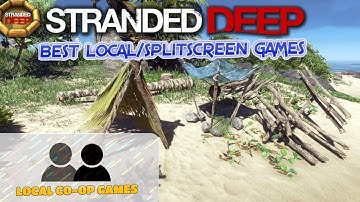 Stranded Deep [Gameplay] - Learn How to Play Splitscreen