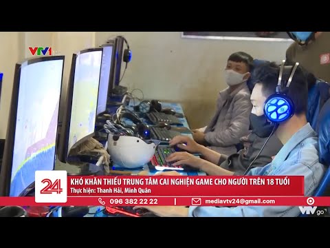 Video Khó khăn thiếu trung tâm cai nghiện game cho người... - youtube