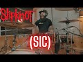 Sic  slipknot  drum cover