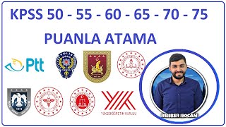 50 - 55 - 60 - 65 - 70 PUANLA NEREYE BAŞVURU YAPILIR? KPSS MEMUR ATAMALARI (KPSS MEMUR İLANLARI)