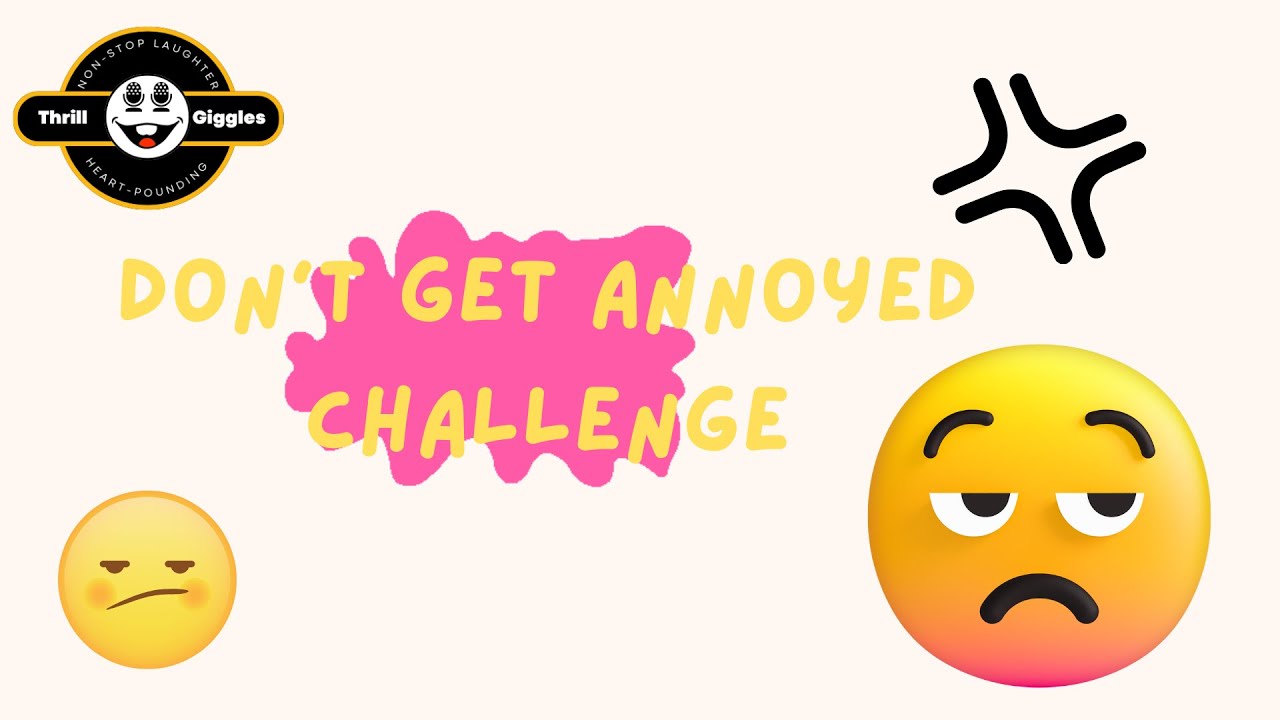 😤 Don’t Get Annoyed Challenge! 🤪 (Bet You Can’t!) - YouTube