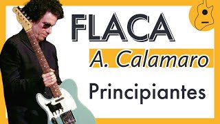 CLASE de Guitarra para PRINCIPIANTES [Flaca - Calamaro] Ritmos, Acordes, Cantar y tocar,...