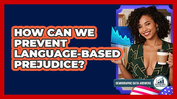 How Can We Prevent Language-based Prejudice? - Demographic Data Answers