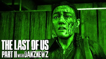 SNIPER | The Last of Us Part II with Danz Newz | Part 28