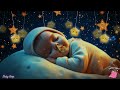 Baby Sleep Music 🌙 Mozart & Brahms Lullabies 💤 Overcome Insomnia & Sleep Instantly