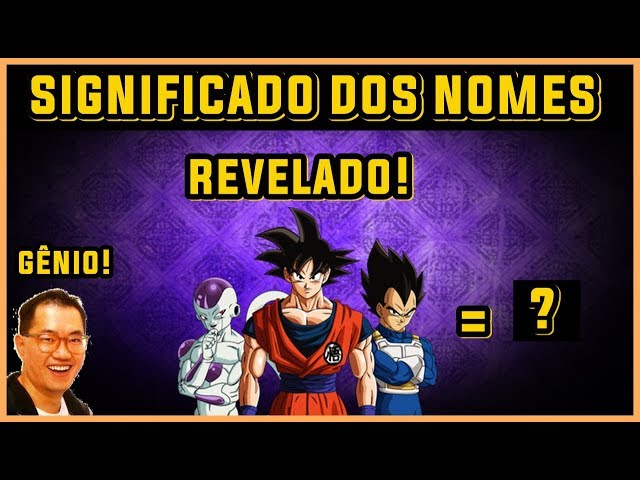 Veja o Significado dos Nomes dos Personagens de Dragon Ball - Ei Nerd