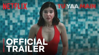 Tu Yaa Main   Trailer  Shanaya Kapoor Adarsh Gourav  Netflix India