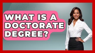 What Is A Doctorate Degree? - Learn As An Adult