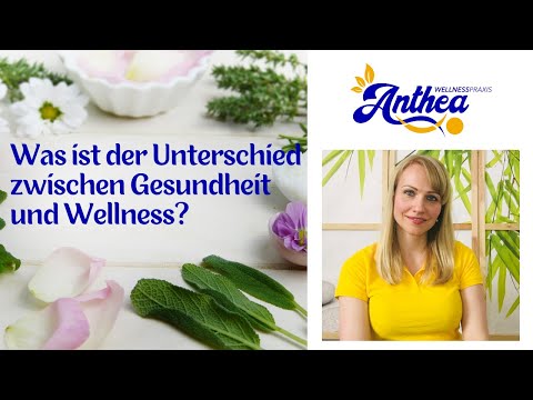 Was ist der Unterschied zwischen Gesundheit und Wellness