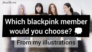 Which Blackpink Member Would You Choose Farish Era 