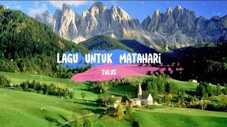 Lagu Untuk Matahari - Tulus (Lyrics/Lirik) @musiktulus