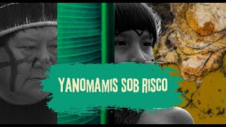 Yanomamis Sob Risco - A Luta Pela Existência Contra O Garimpo