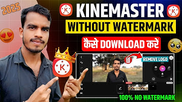 Kinemaster Without Watermark Download Kaise Karen | How To Remove Kinemaster Watermark 