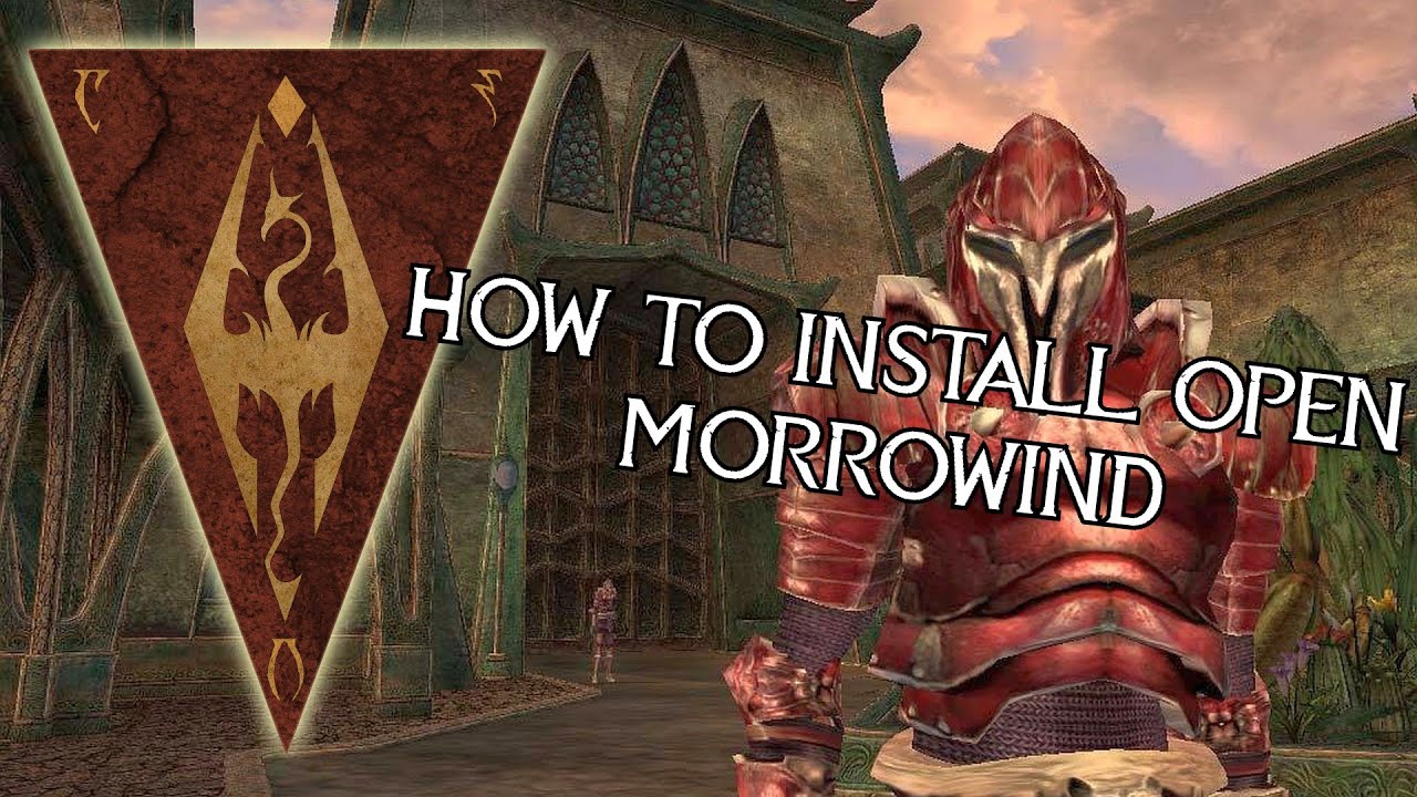 How To Install OpenMorrowind For The Elder Scrolls III Morrowind - YouTube