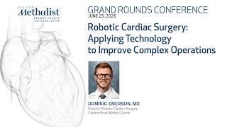 Robotic Cardiac Surgery: Applying Technology to Improve Complex Operations (Dr. Dominic Emerson)