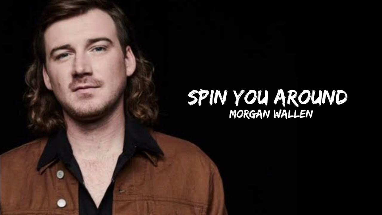 Morgan Wallen Spin You Around Lyrics YouTube morgan-wallen-spin-you-around-lyrics-youtube
