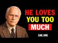 CARL JUNG: THIS MEANS THIS PERSON IS NOT AVOIDING YOU HE LOVES YOU TOO MUCH