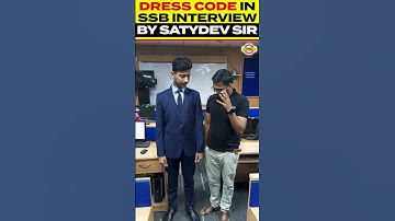 DRESS CODE IN SSB INTERVIEW || BY SATYDEV SIR
