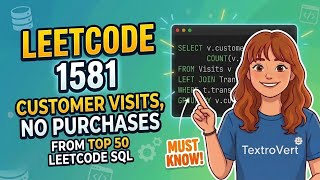 LeetCode 1581: Customer Visits No Transactions | Top 50 SQL Interview Questions