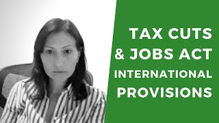 International Provisions of the Tax Cuts and Jobs Act 2017 - Webinar - MCLE BY BHBA