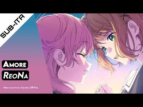 I Want to Love You Till Your Dying  - Opening Full | "Amore" by ReoNa【SUB-ITA】(Lyrics)