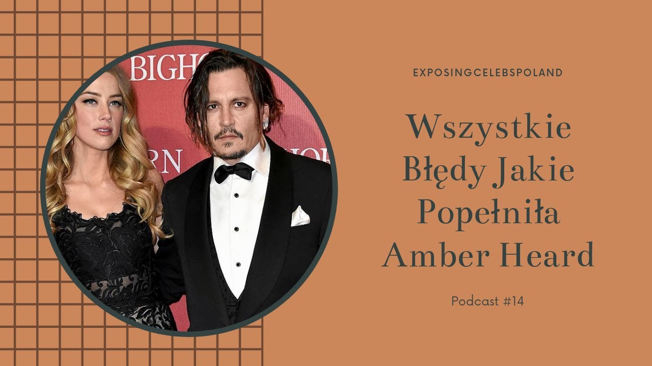 Wszystko Co Musicie Wiedzieć o Rozprawie Sądowej Johnny Depp vs. Amber Heard - Podcast #14