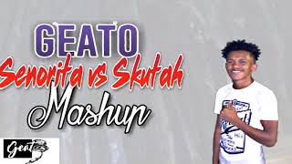 Geato - Senorita vs Skutah (Mashup)
