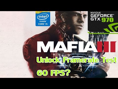 Mafia 3 GTX 970 EXOC u0026 i5 - 6600K OC | 720p ( FPS Unlock ) Framerate Test