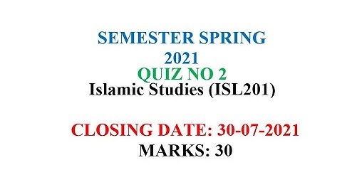 ISL201 Quiz No 2 Solution 2021 | ISLAMIC STUDIES QUIZ 2 Solution 2021 | #ISL201quiz2solution2021VU