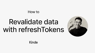 Revalidate Kinde data with refreshTokens