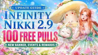 Infinity Nikki 2.9 Update Guide | 100 Free Pulls, New Banner, Events & Rewards