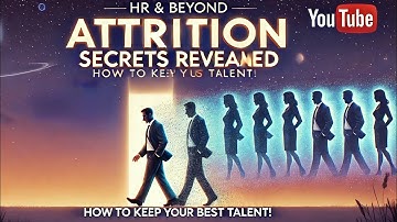 "Attrition Secrets Revealed: How to Keep Your Best Talent! | @HRandBeyond
