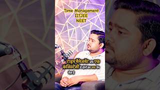 Time Management & Consistency| #thedkshow #reels #podcast #exam #trending #inspiration #neet #jee