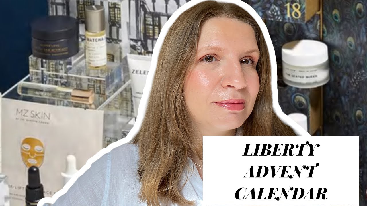LIBERTY BEAUTY ADVENT CALENDAR UNBOXING 2022 WORTH 1065 IS IT WORTH IT liberty-beauty-advent-calendar-unboxing-2022-worth-1065-is-it-worth-it