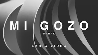 Mi Gozo (Video Lyric) - Barak