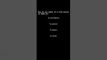 Nodejs | How do you check if a file exists in Node.js? | Qno.152