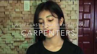I Wont Last A Day Without You Carpenters cover By Monica Bianca