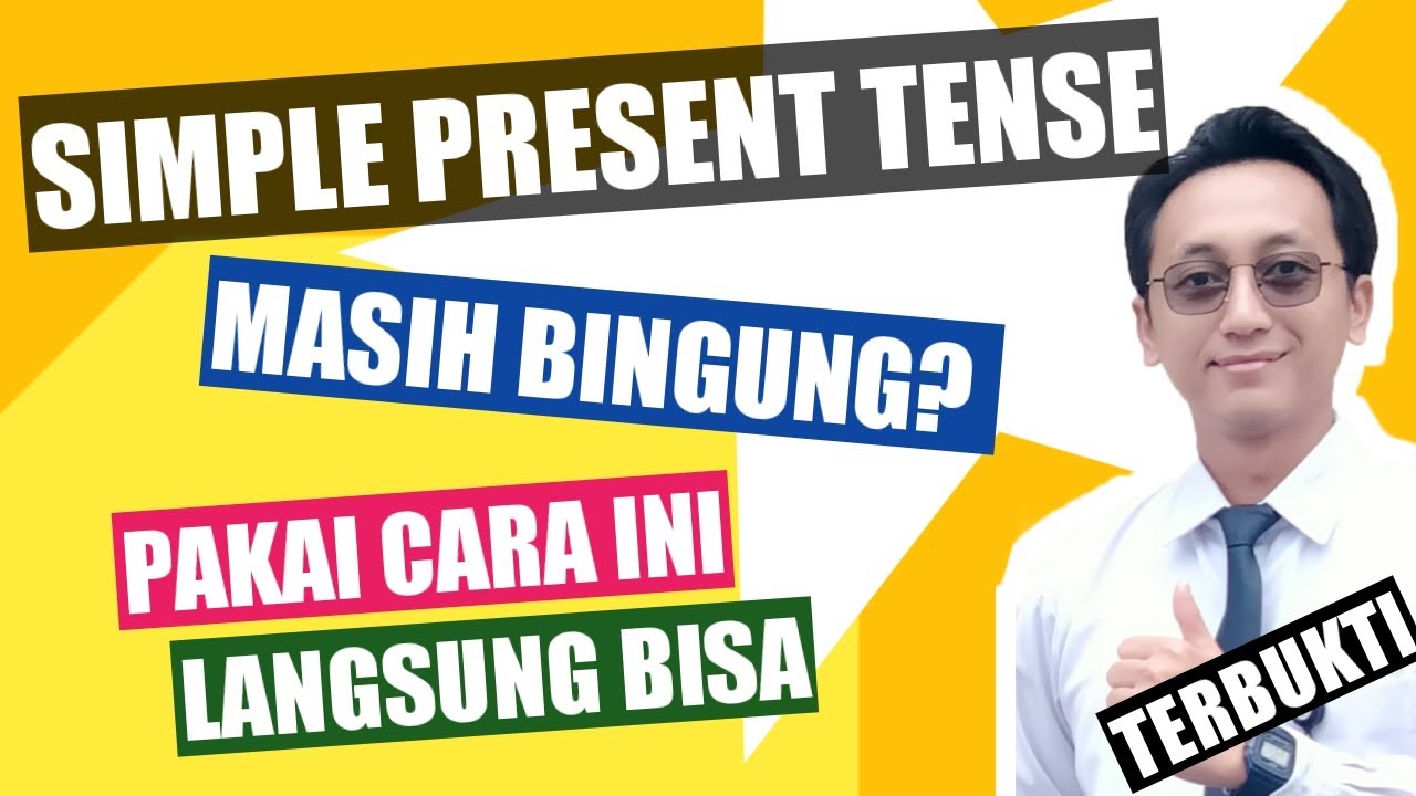 Cara memahami Simple Present Tense - untuk pemula