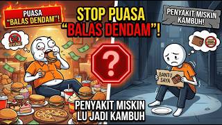 Download Lagu Stop Puasa 'Balas Dendam'! Penyakit Miskin Lu Jadi Kambuh MP3