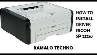 RICOH Printer Driver Installation | How to download and install RICOH sp 212w driver | Kamalo Techno