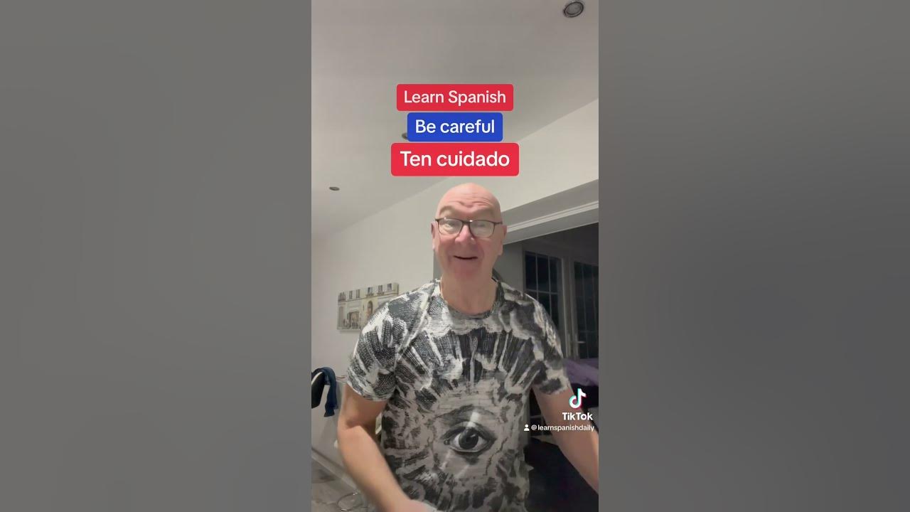 Learn Spanish shorts BE CAREFUL In Spanish Youtubeshorts learn-spanish-shorts-be-careful-in-spanish-youtubeshorts