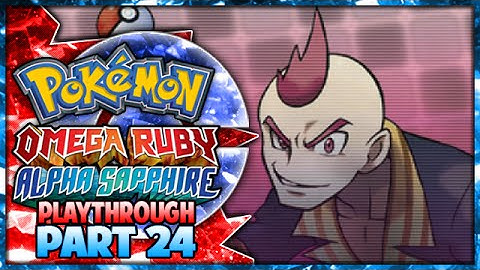 Pokemon Omega Ruby & Alpha Sapphire Playthrough Part 24 - Elite 4 Sidney!