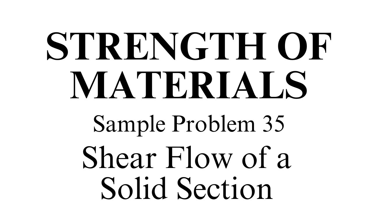 Strength of Materials - Sample Problem 35 (Shear Flow of a Solid ...